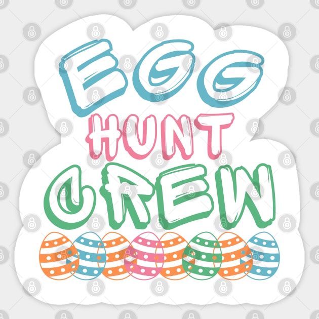 Egg Hunt Crew. Perfect Design To Get Ready For Easter Egg Hunting. Sticker by That Cheeky Tee